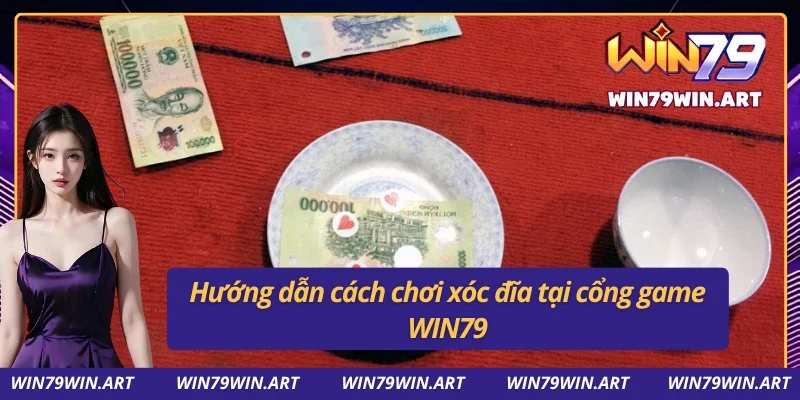 Hướng dẫn chơi xóc đĩa